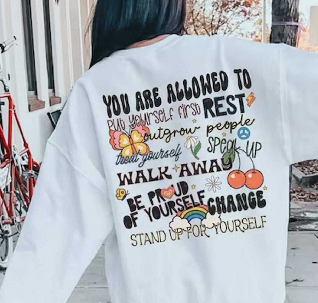 You are Allowed to Thrive (sweatshirt or t-shirt)